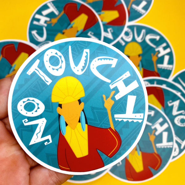 No Touchy Sticker | Emperors New Groove Sticker| Kuzco Sticker